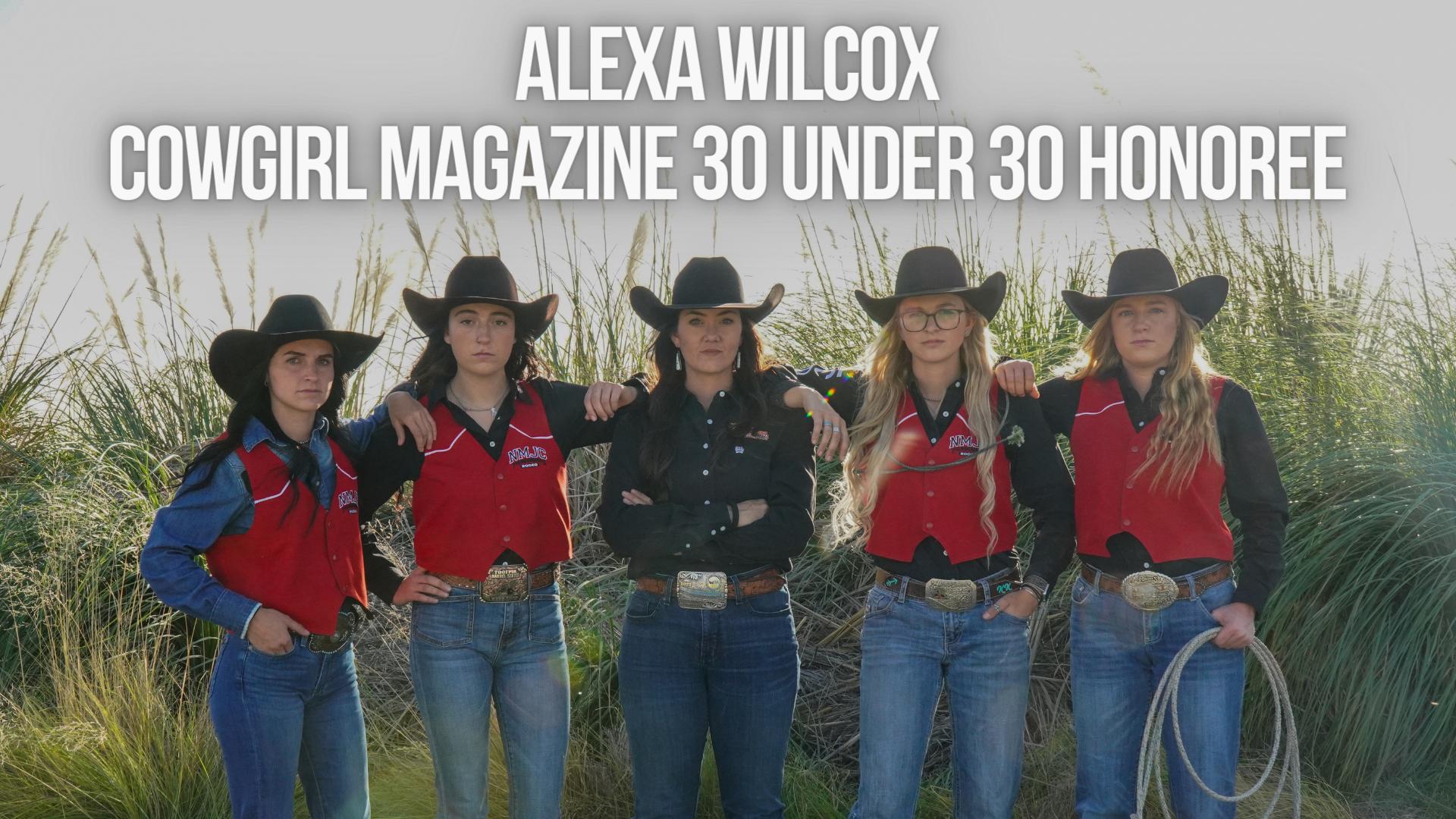 Alexa Wilcox Honored as Member of the COWGIRL 30 Under 30